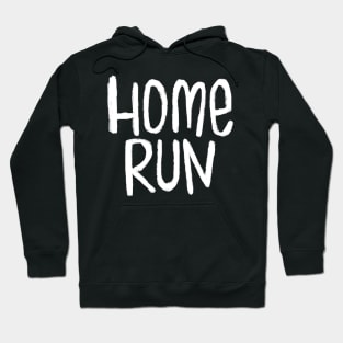 Homerun For Sports Game Text Home Run Hoodie